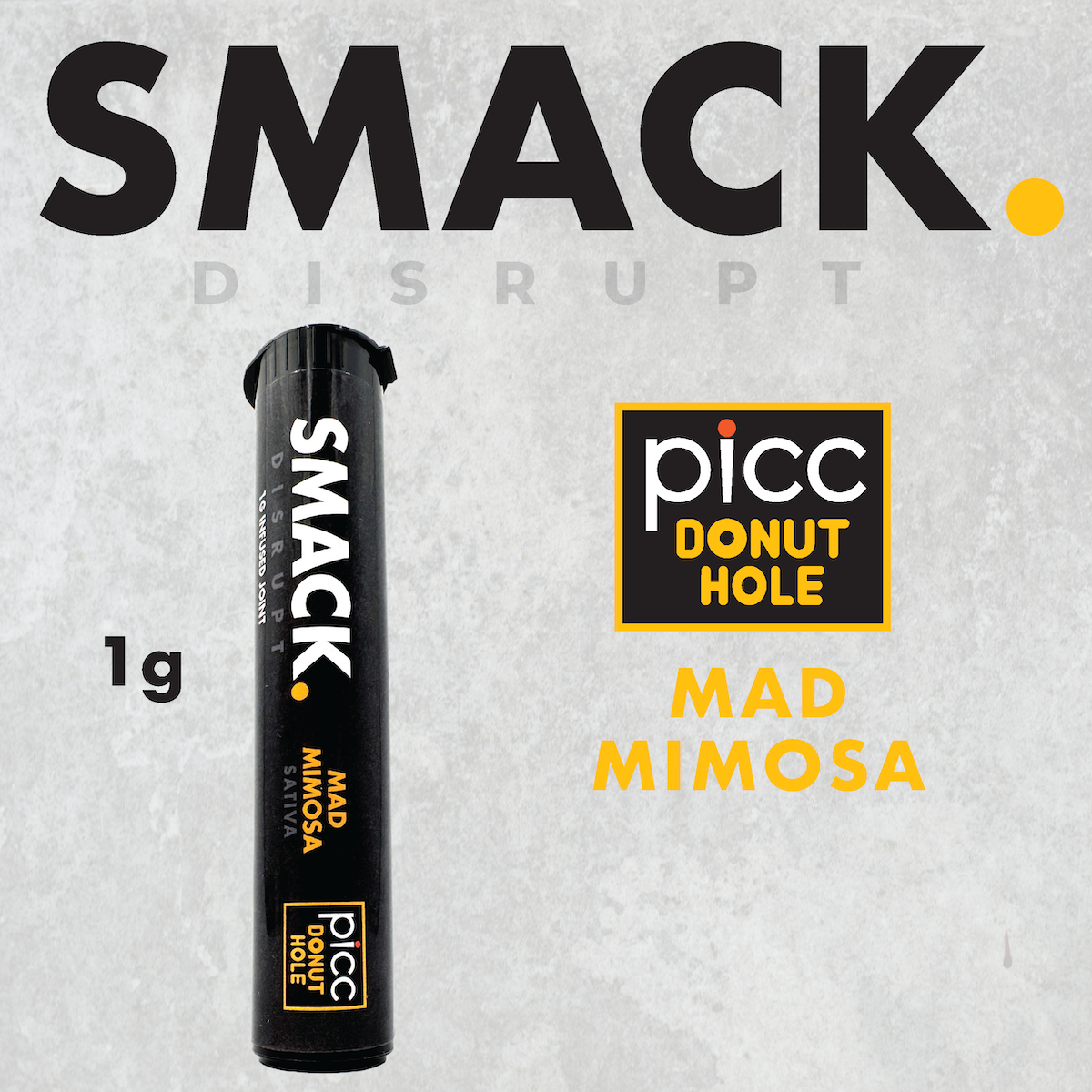 SMACK. - Mad Mimosa 1g Infused Preroll | PICC