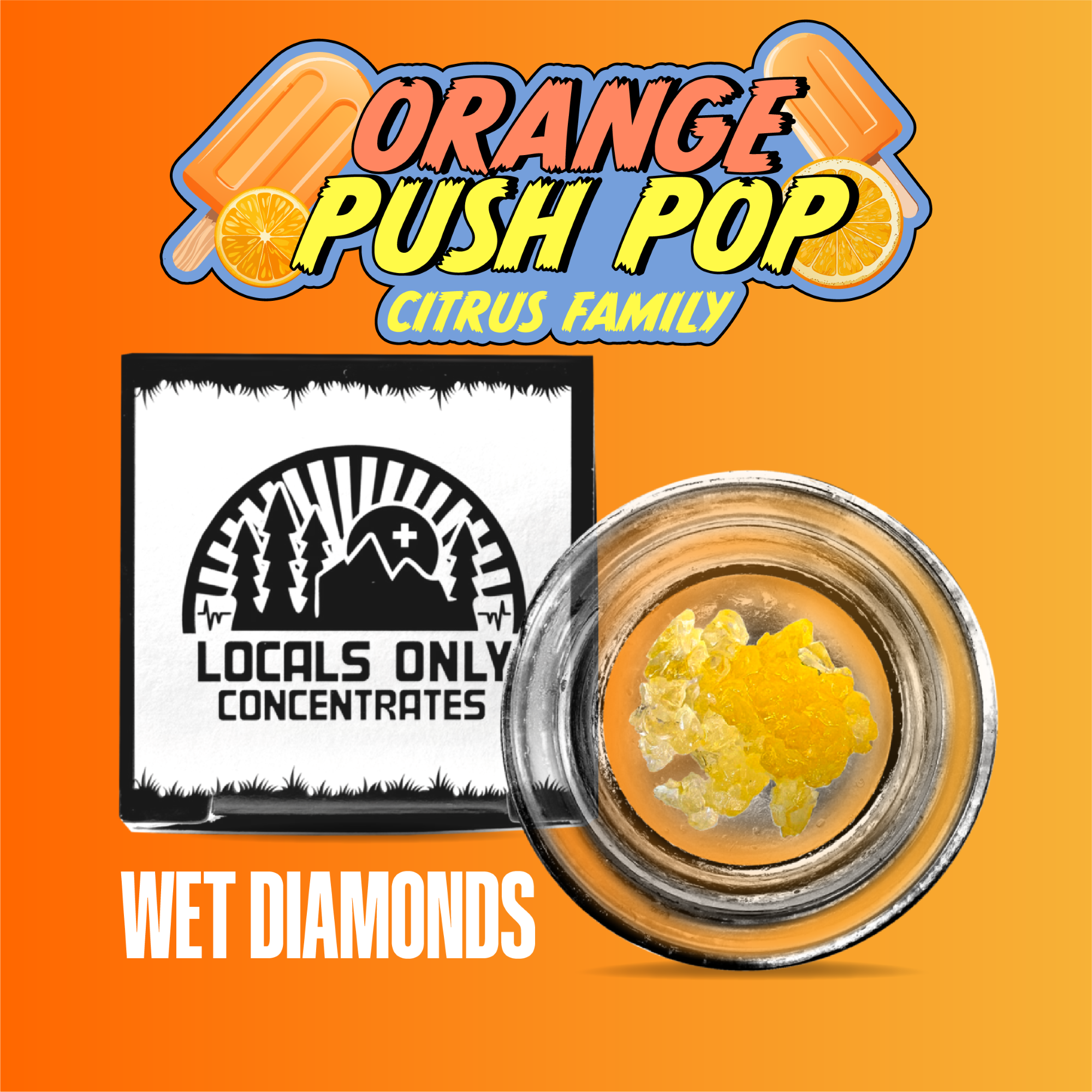 Orange Push Pop | Wet Diamonds 1g - 1g | Concentrates | Locals Only  Concentrate | Molly Ann Farms (Rec) | 265 Belmont Avenue Haledon, NJ 07508