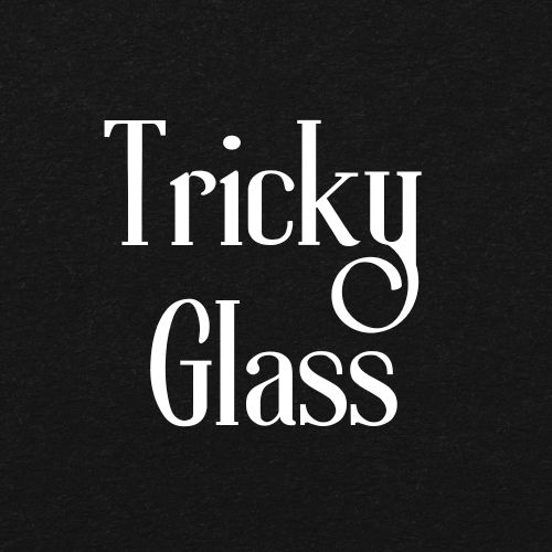 Tricky Glass $225